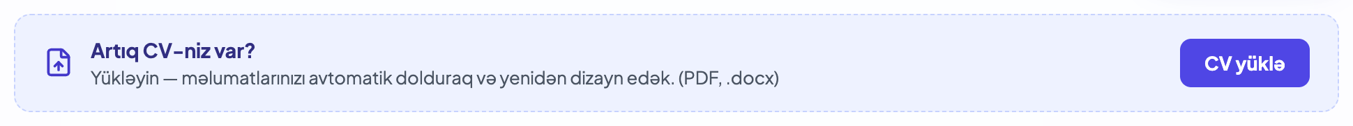 "Artıq CV-niz var?" yükləmə kartı — birinci addımın yuxarısında